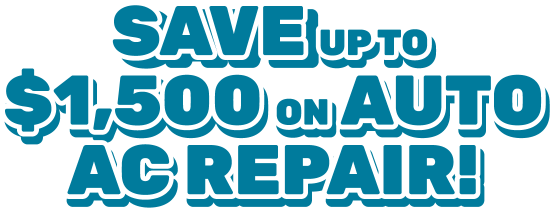 Save up to $1,500 on Auto AC Repair!